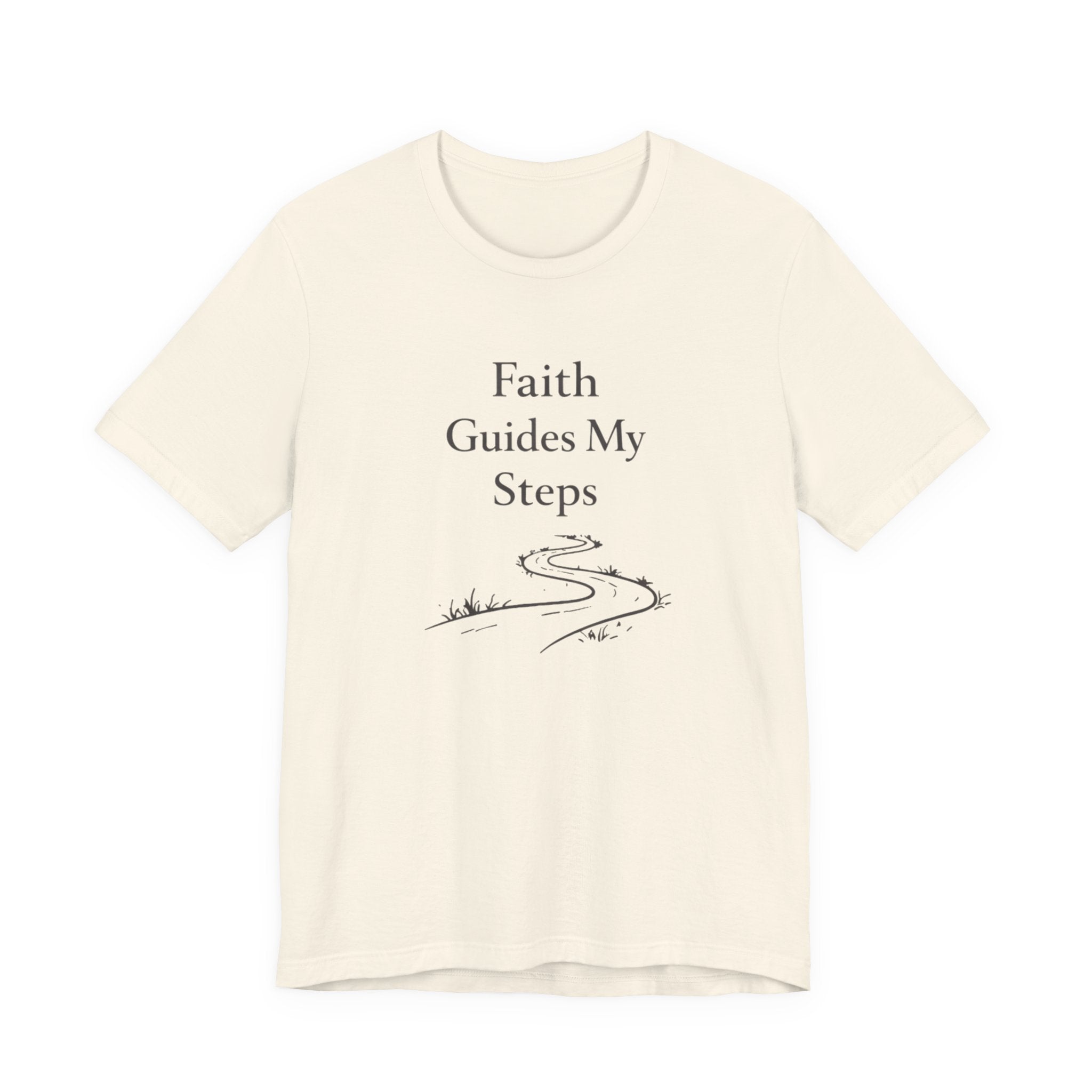 Faith Guides My Steps T Shirt