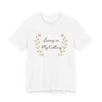 Living In My Calling T Shirt