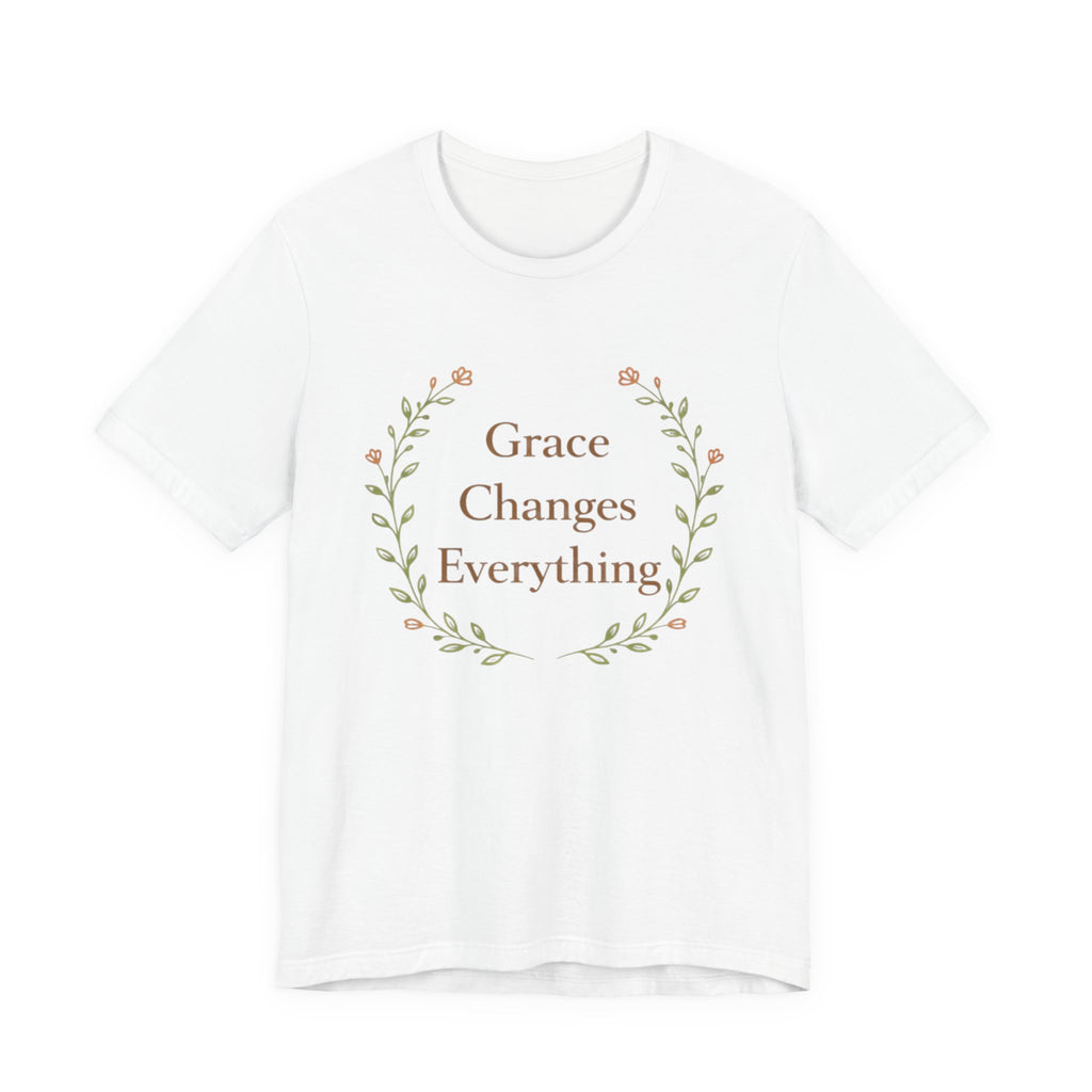 Grace Changes Everything T Shirt