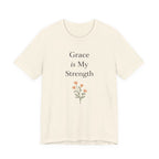 Grace is My Strength T Shirt