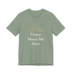 Grace Meets Me Here T Shirt