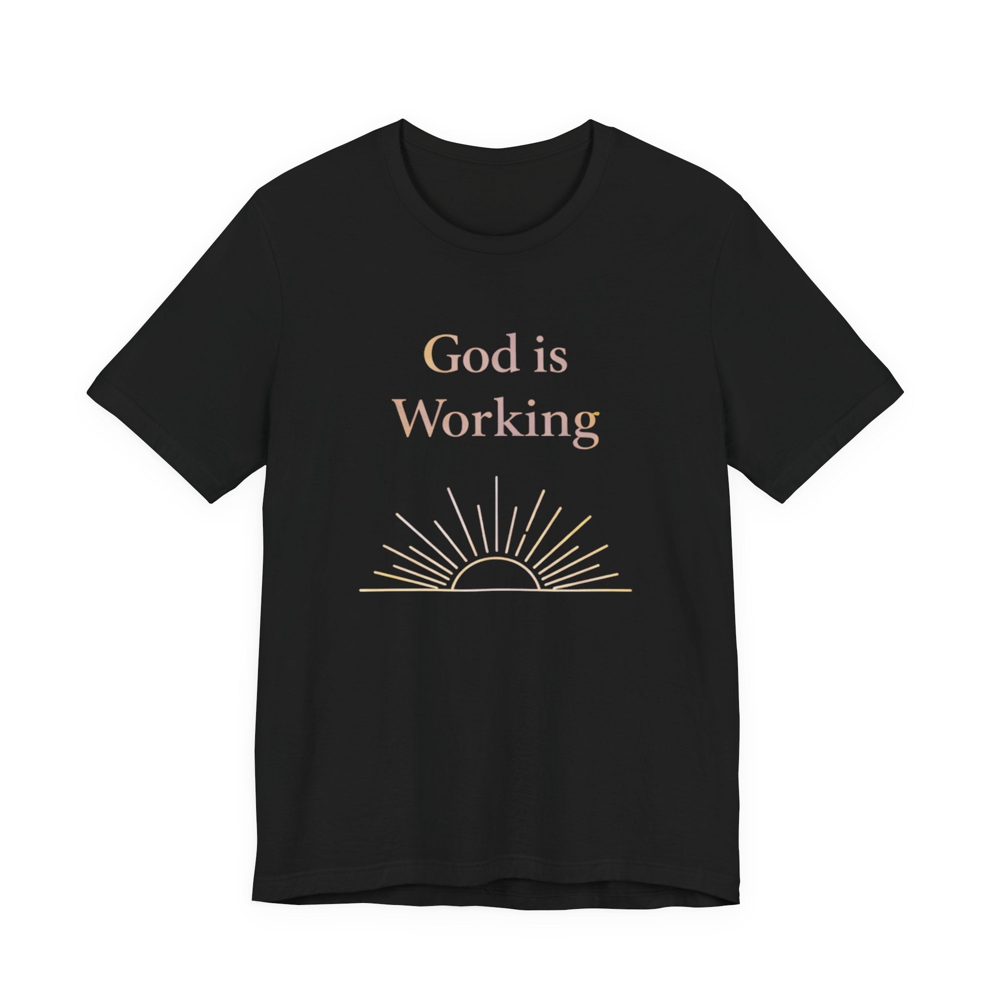 God is Working T Shirt