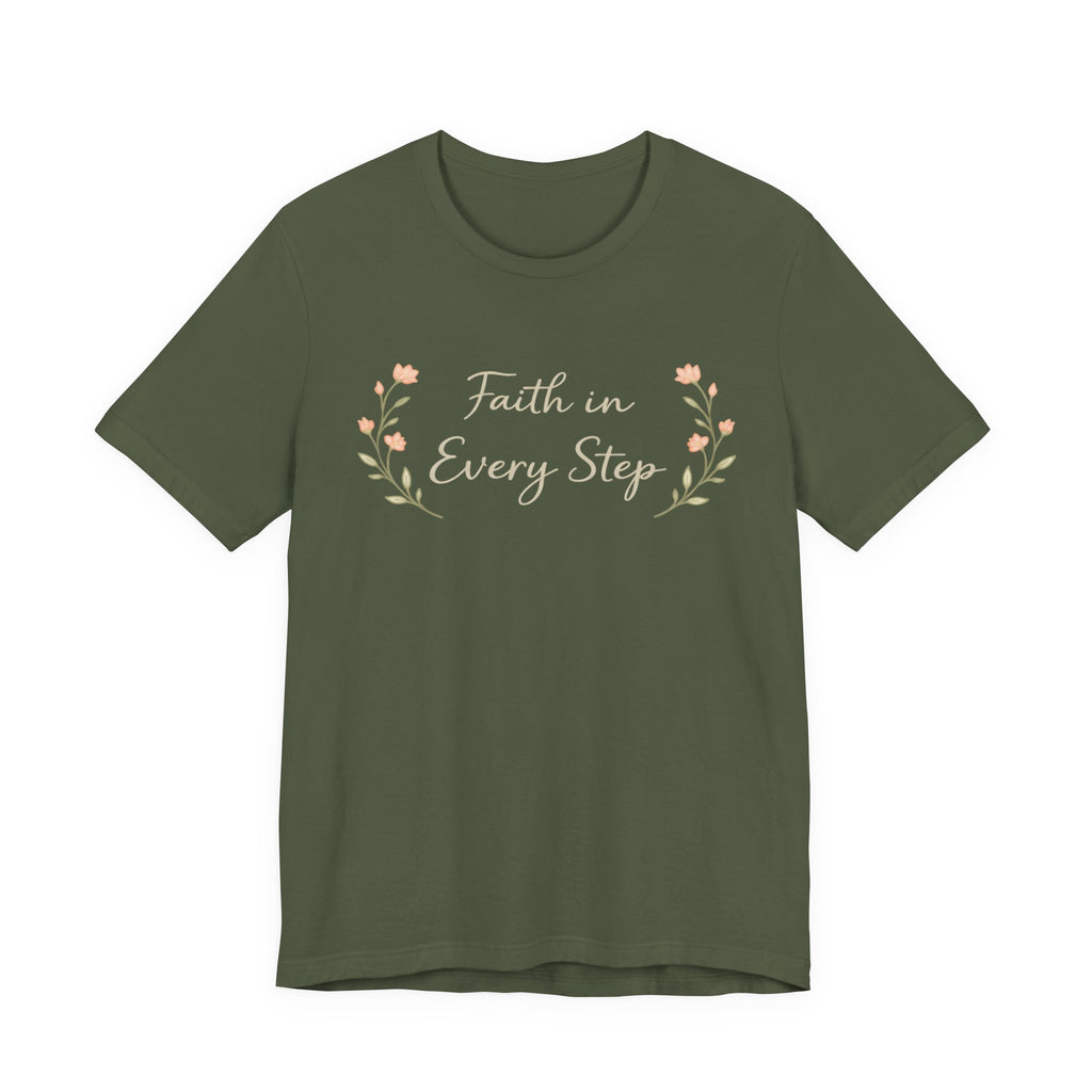 Faith In Every Step T Shirt