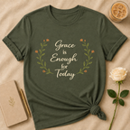 Grace is enough for today T Shirt