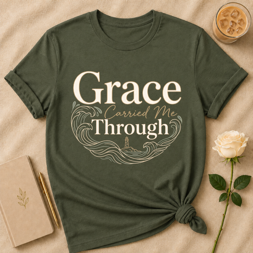 Grace Carried Me Through T Shirt