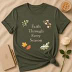 Faith Through Every Season T Shirt