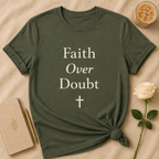 Faith Over Doubt T Shirt