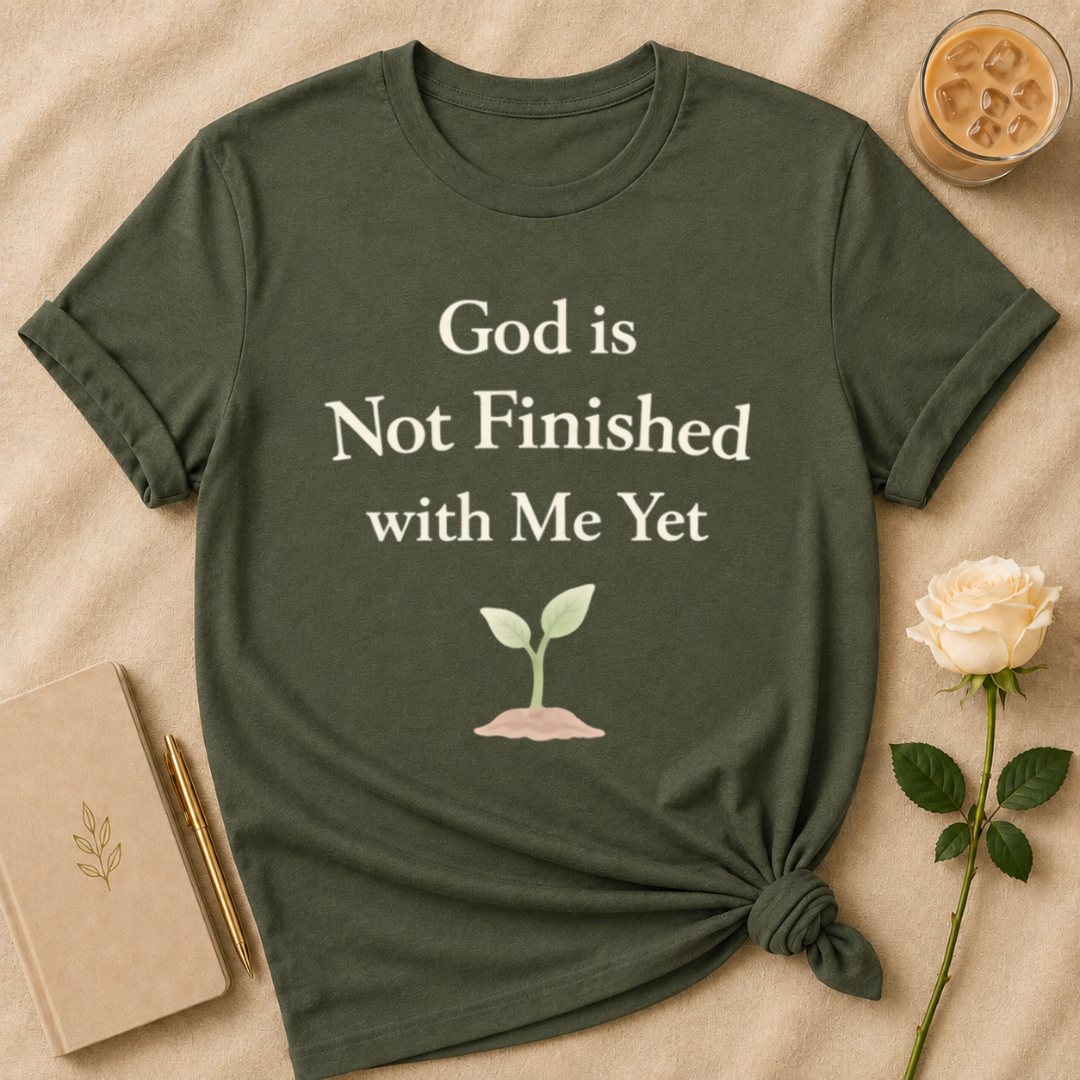 God Is Not Finished T Shirt