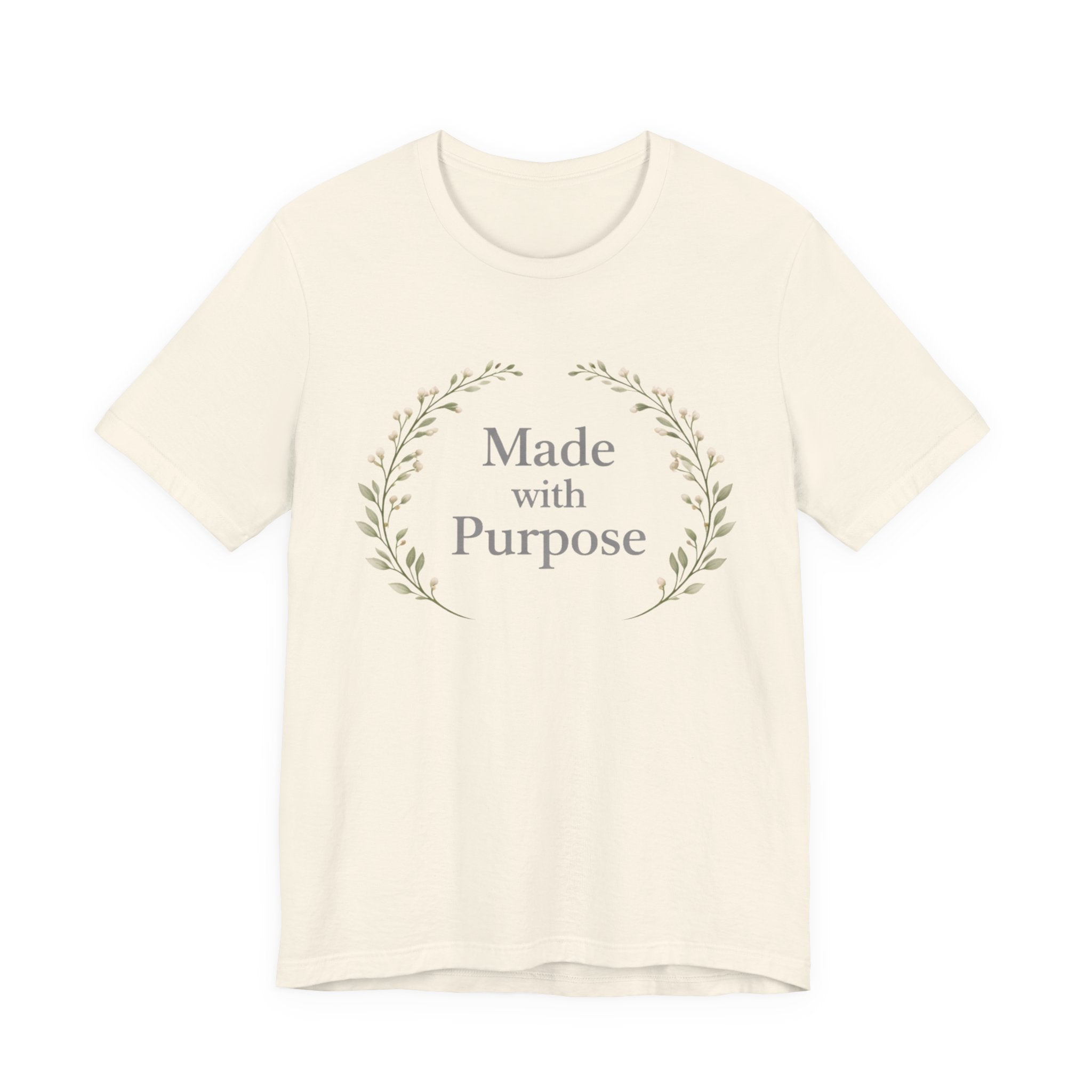 Made With Purpose T Shirt