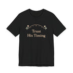 Trust His Timing T Shirt