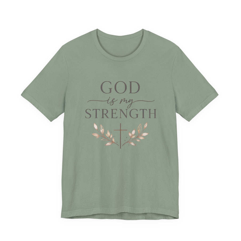 God Is My Strength T Shirt