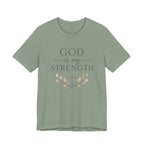 God Is My Strength T Shirt