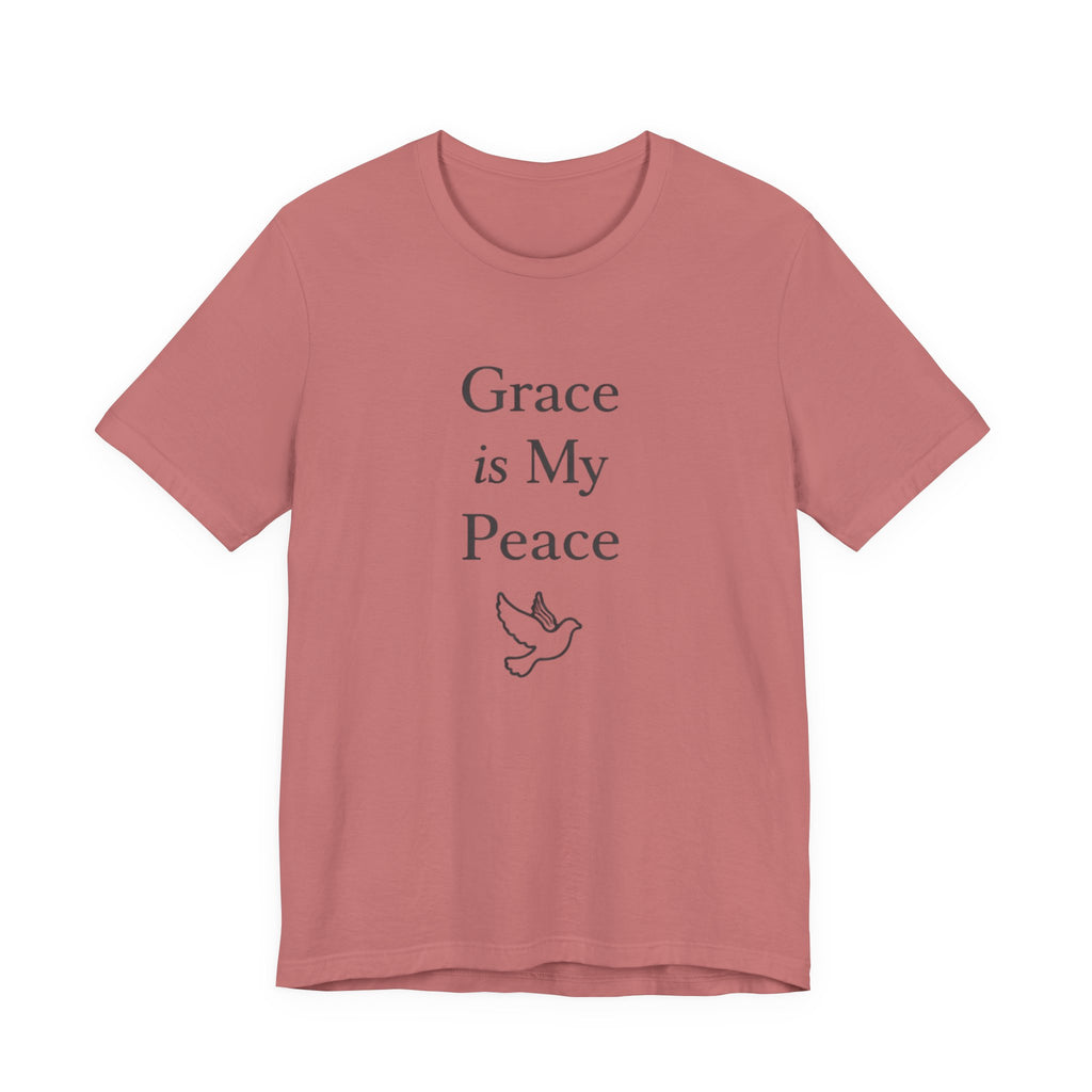 Grace Is My Peace T Shirt