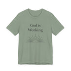 God is Working T Shirt