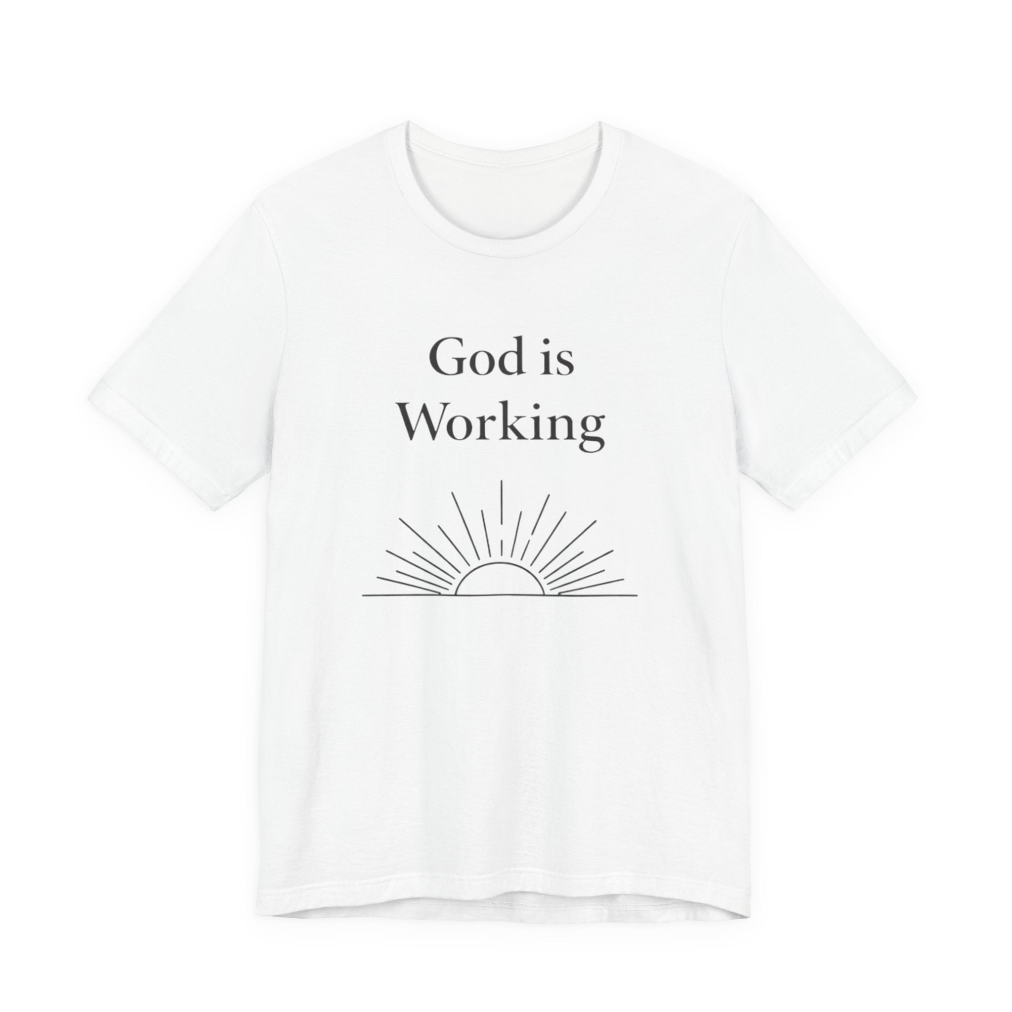 God is Working T Shirt