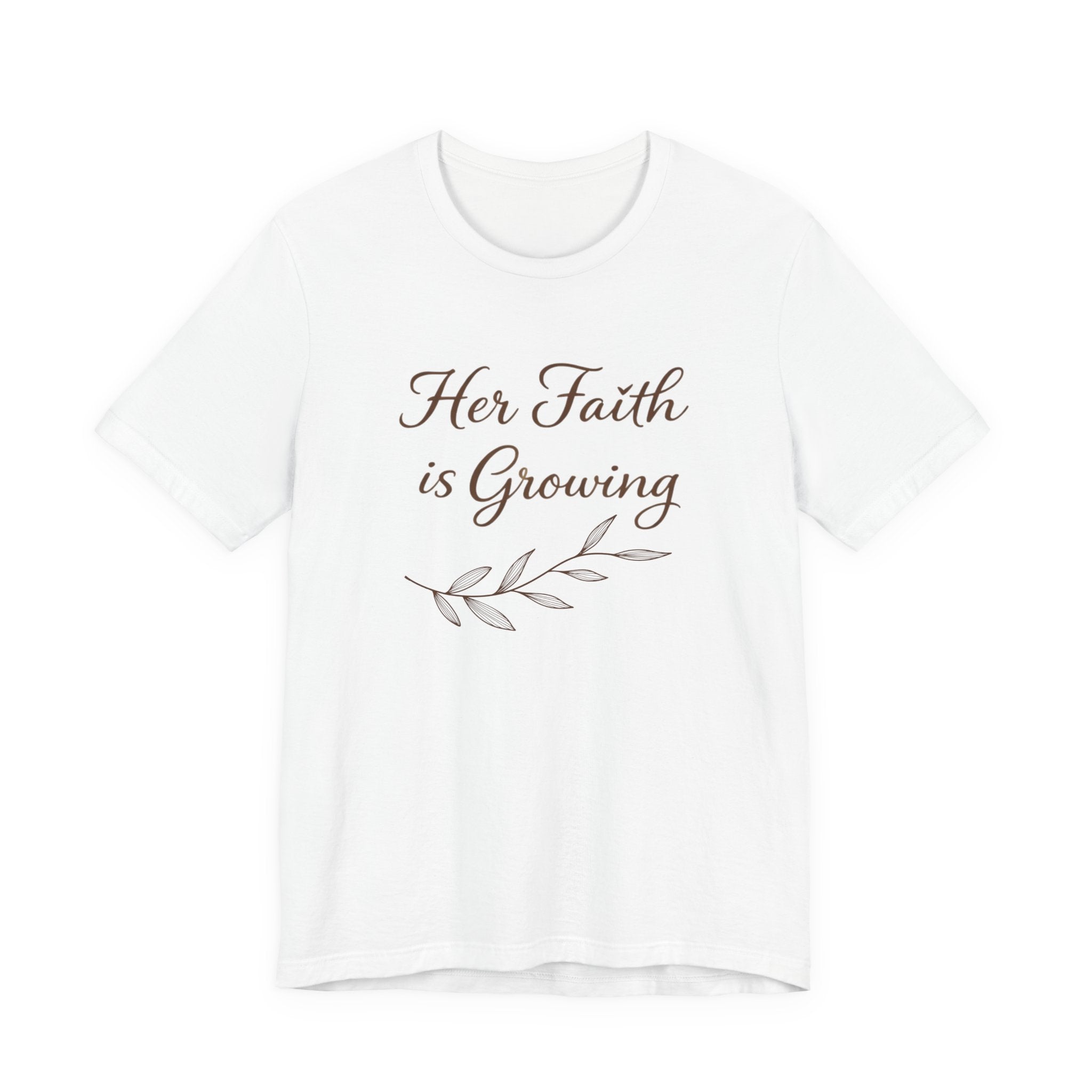Her Faith Is Growing T Shirt