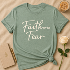 Faith Over Fear T Shirt