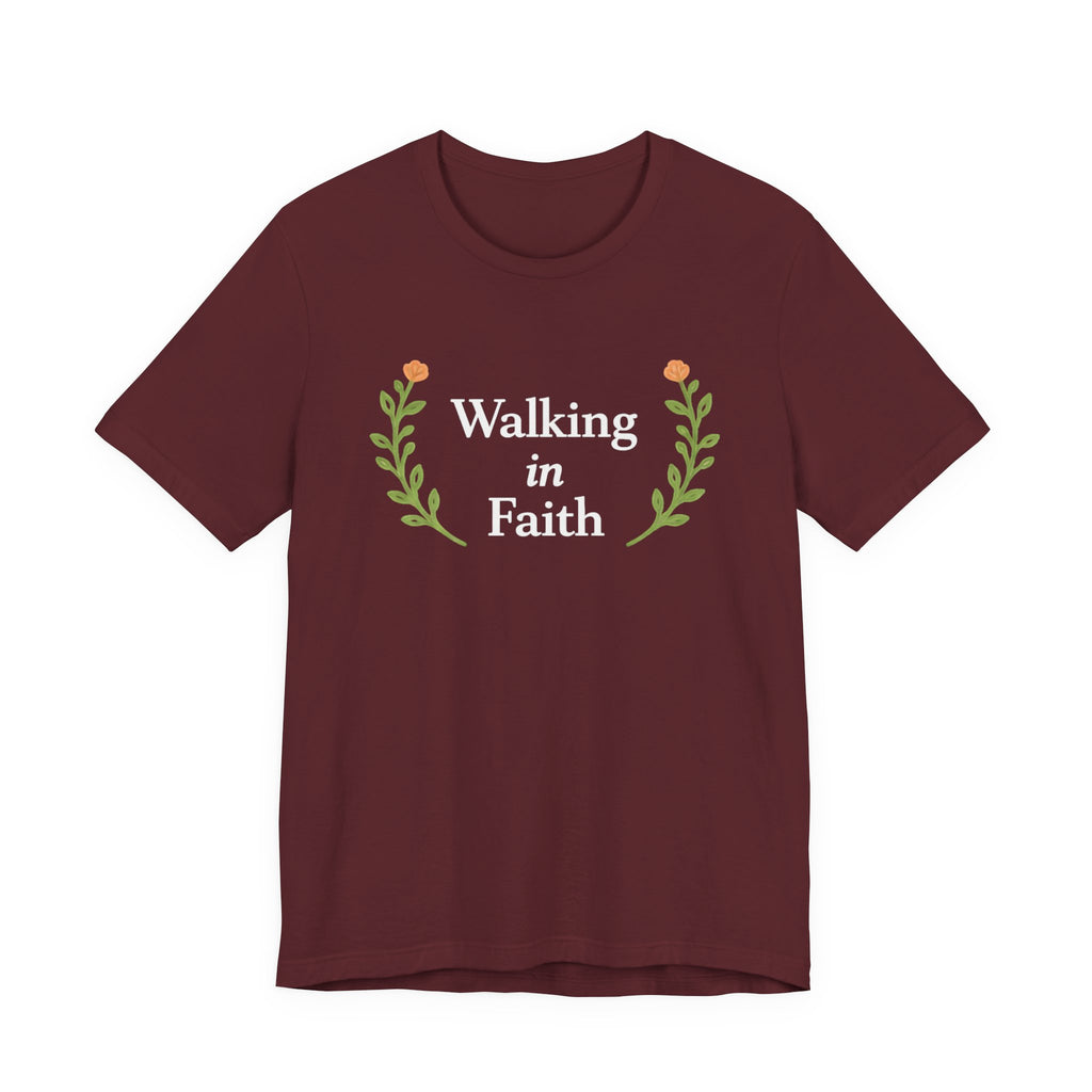 Walking In Faith T Shirt