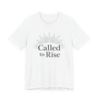 Called to Rise T Shirt