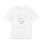 Purpose Through Faith T Shirt
