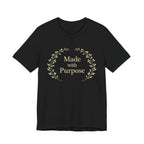 Made With Purpose T Shirt