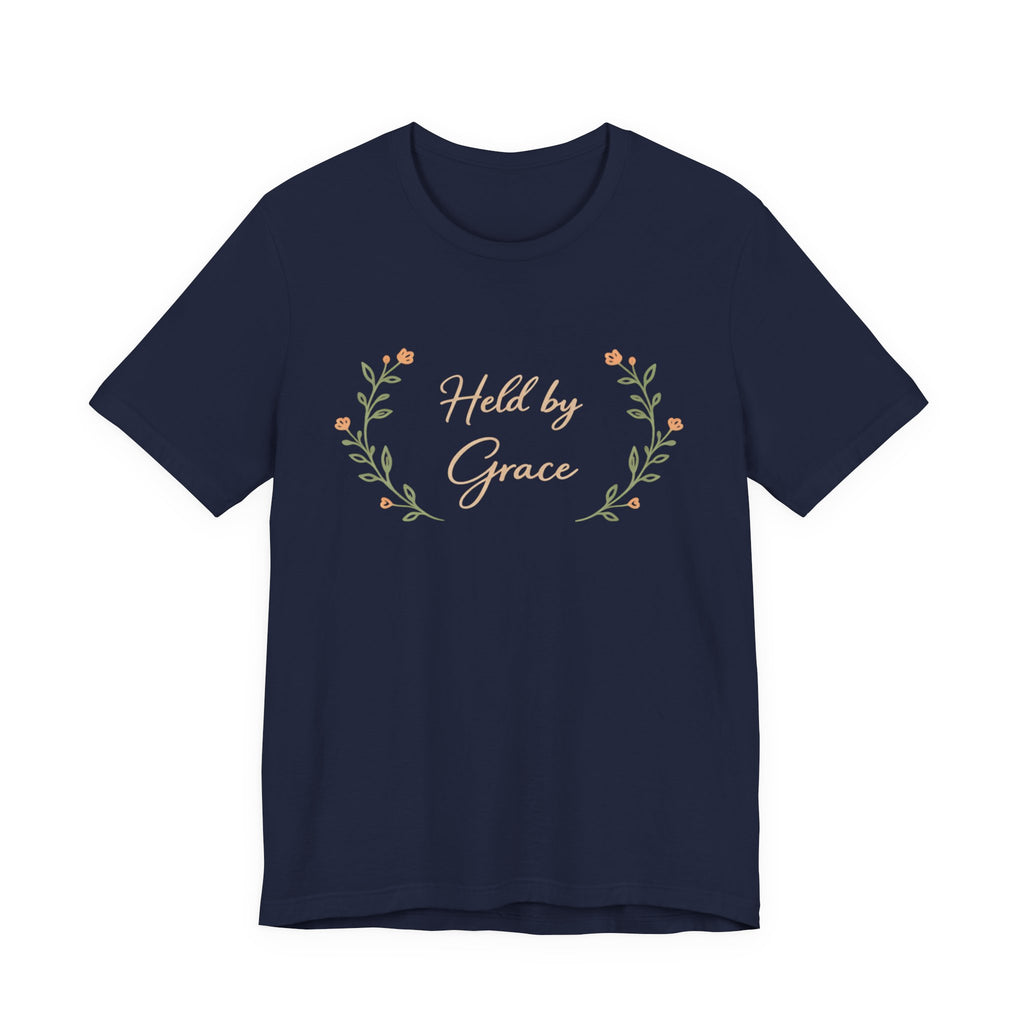 Held By Grace T Shirt