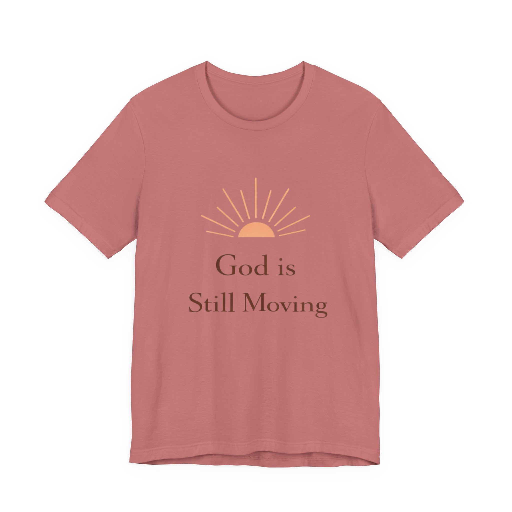 God is Still Moving T Shirt
