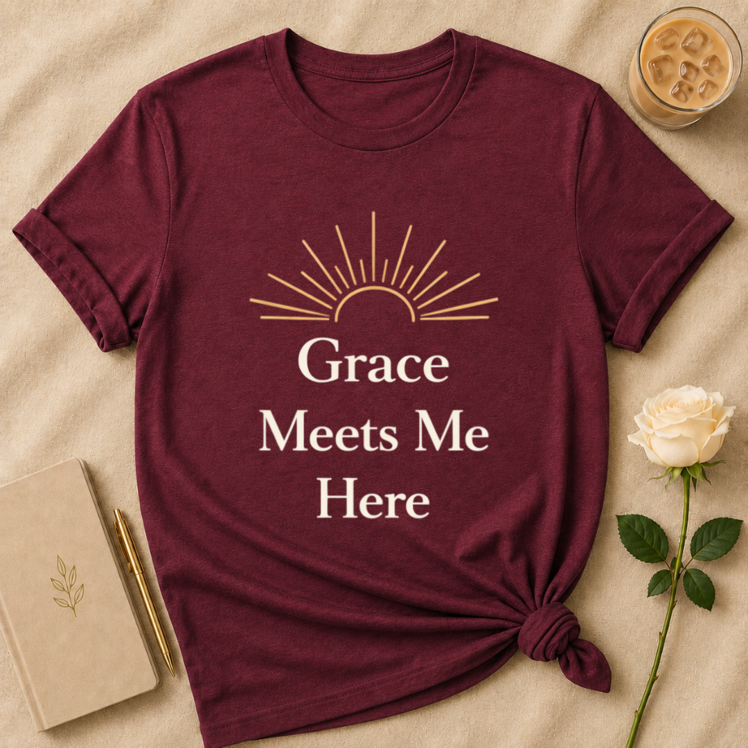 Grace Meets Me Here T Shirt