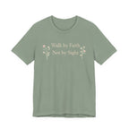 Walk By Faith Not By Sight T Shirt