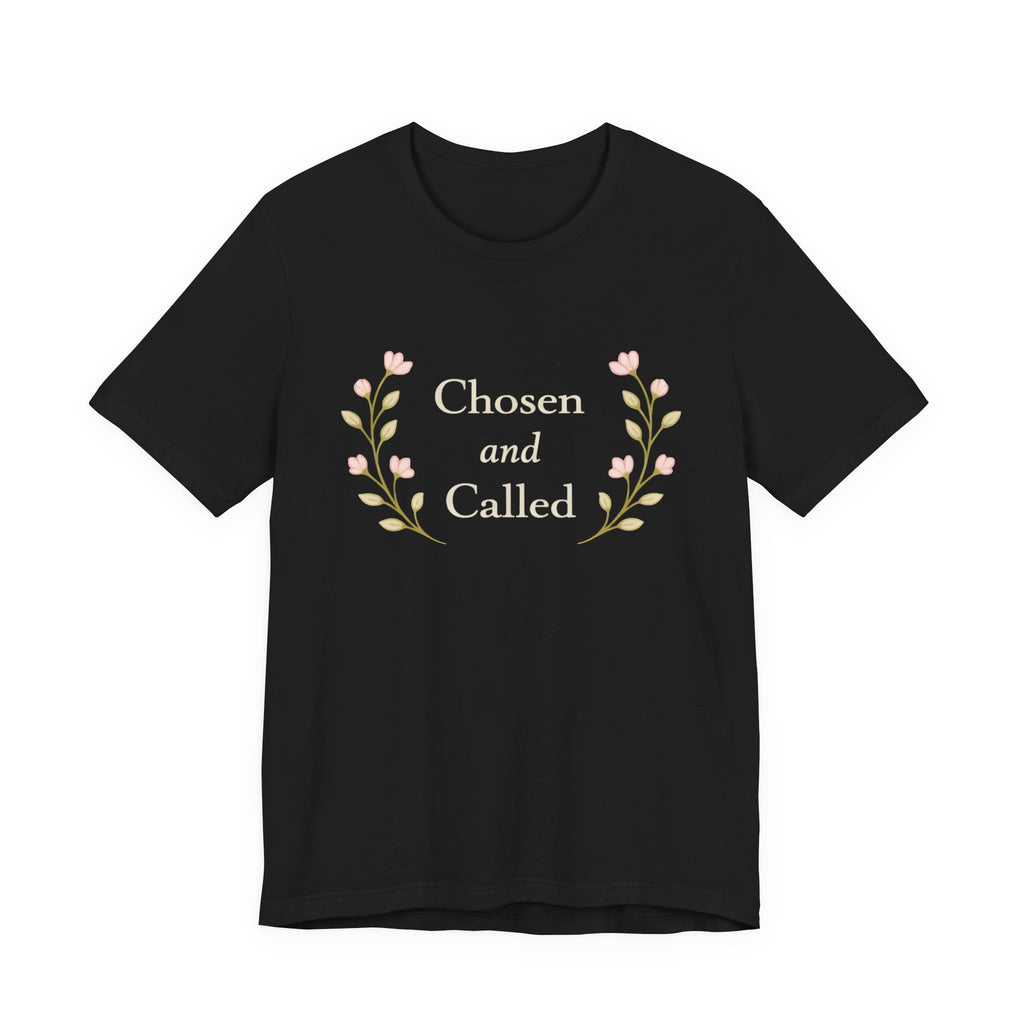Chosen and Called T Shirt