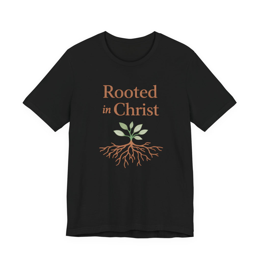 Rooted in Christ T Shirt