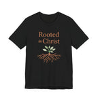 Rooted in Christ T Shirt