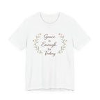 Grace is enough for today T Shirt