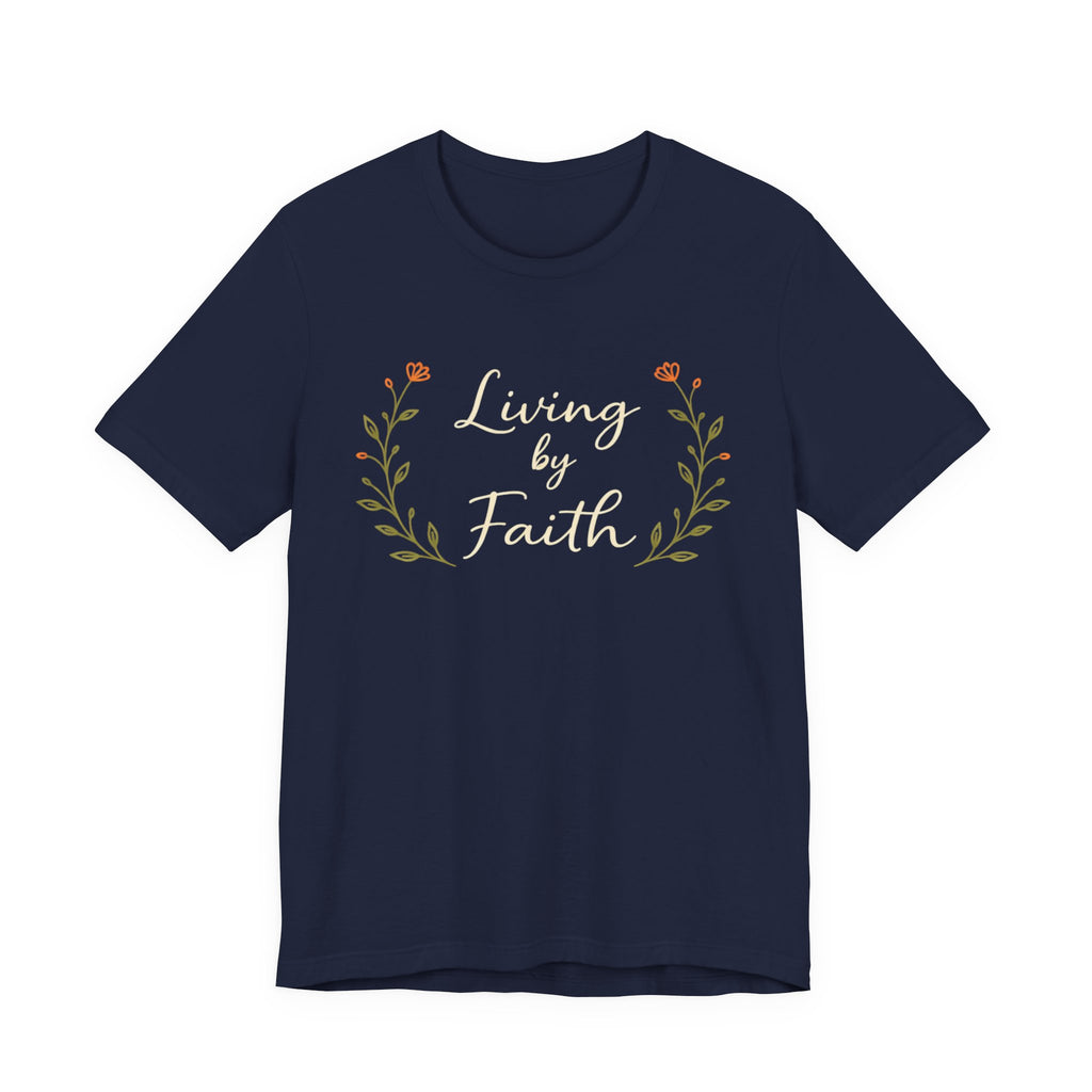 Living by faith T Shirt