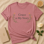 Grace Is My Story T Shirt