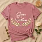 Grace Is Working T Shirt
