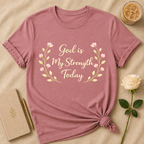 God is my strength today T Shirt