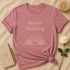 God is Working T Shirt
