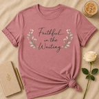 Faithful in the Waiting T Shirt