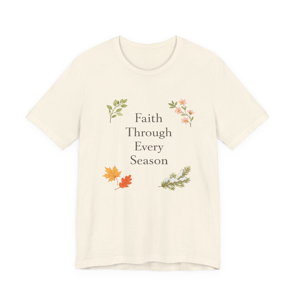 Faith Through Every Season T Shirt