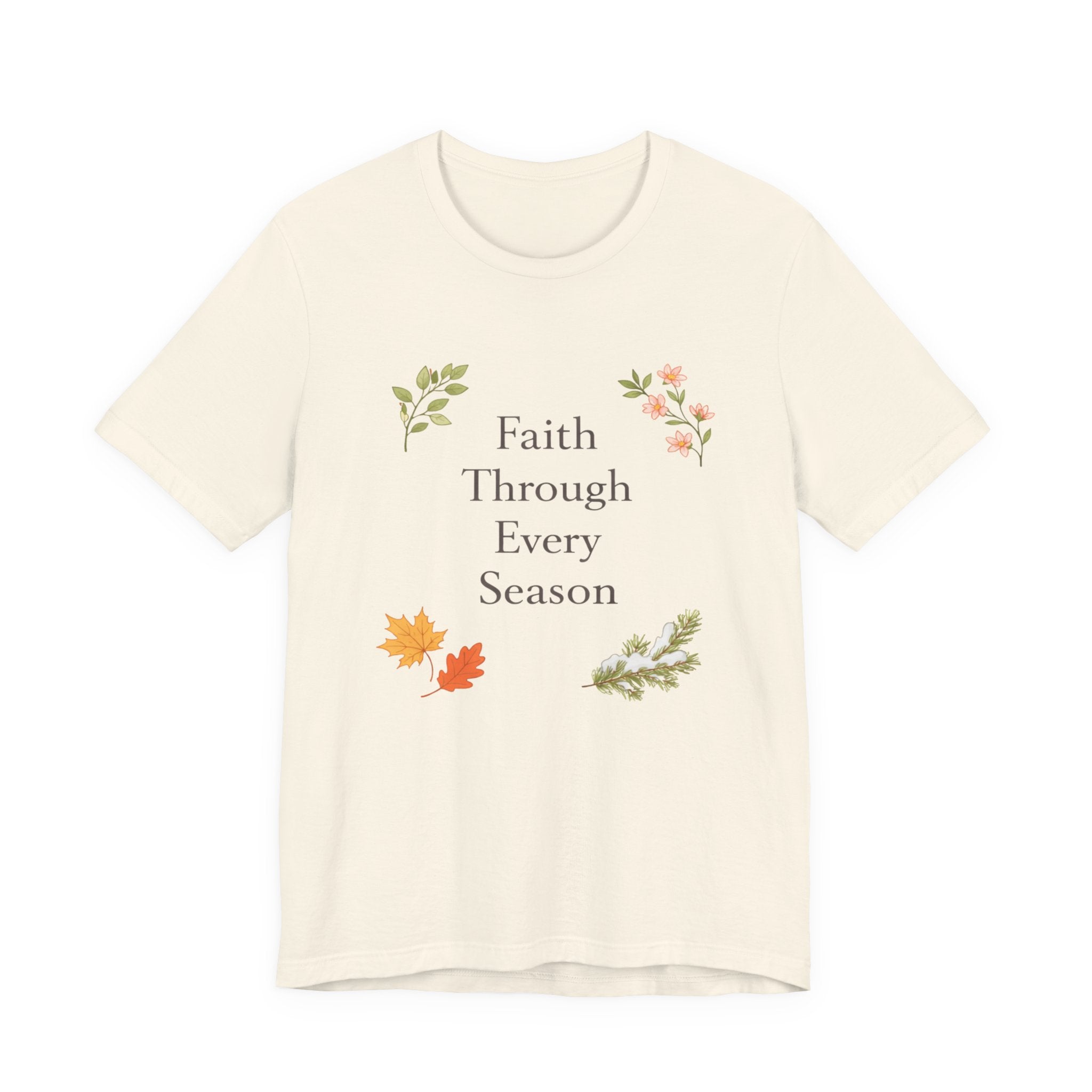 Faith Through Every Season T Shirt