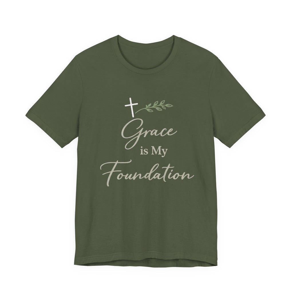 Grace Is My Foundation T Shirt