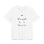 Created For His Purpose T Shirt