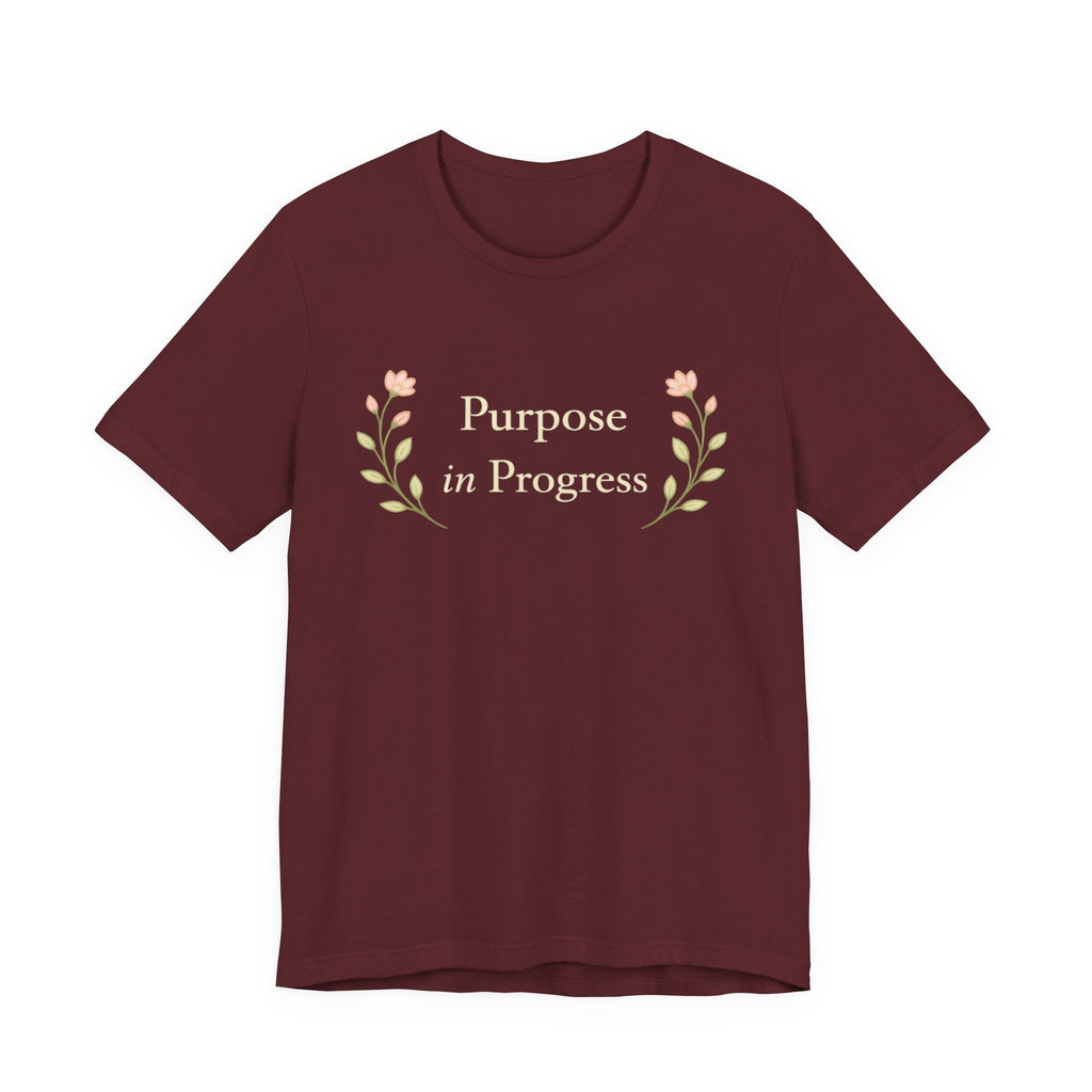 Purpose In Progress T Shirt