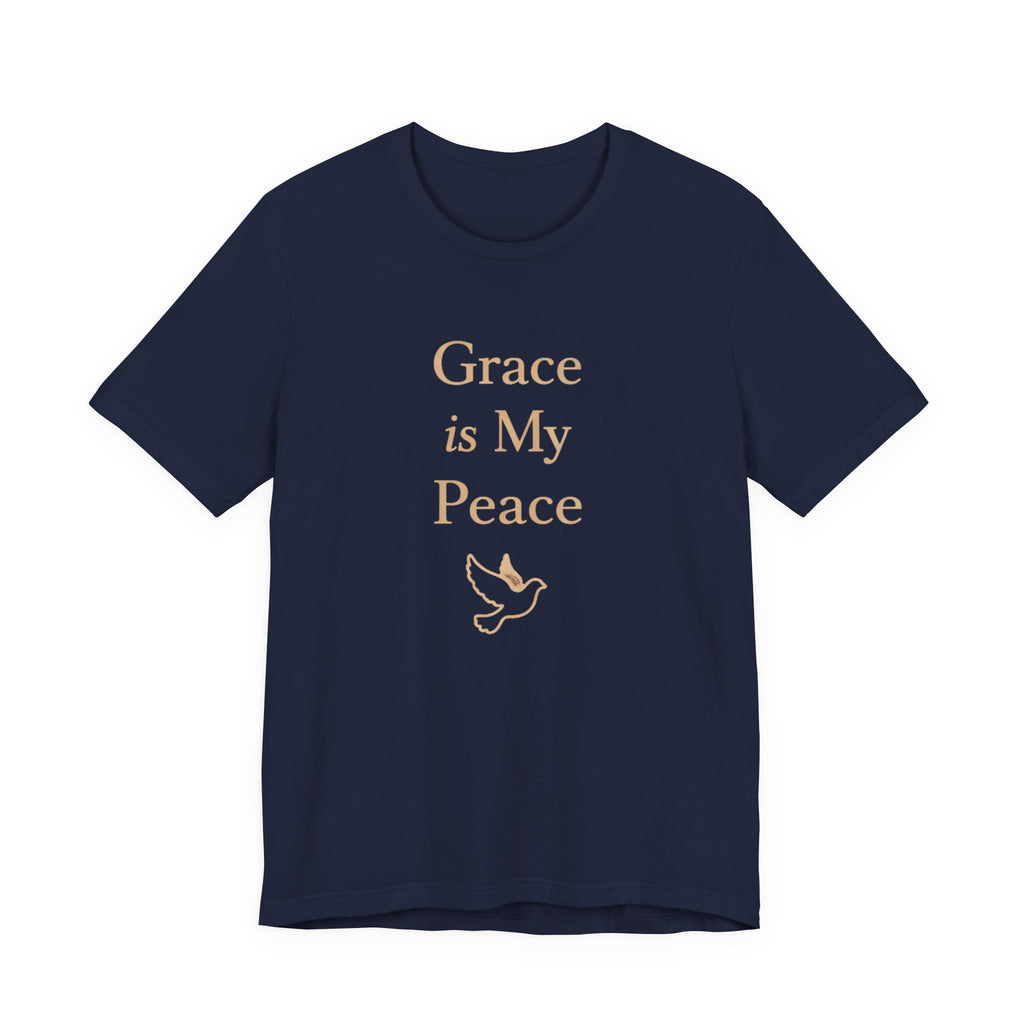 Grace Is My Peace T Shirt
