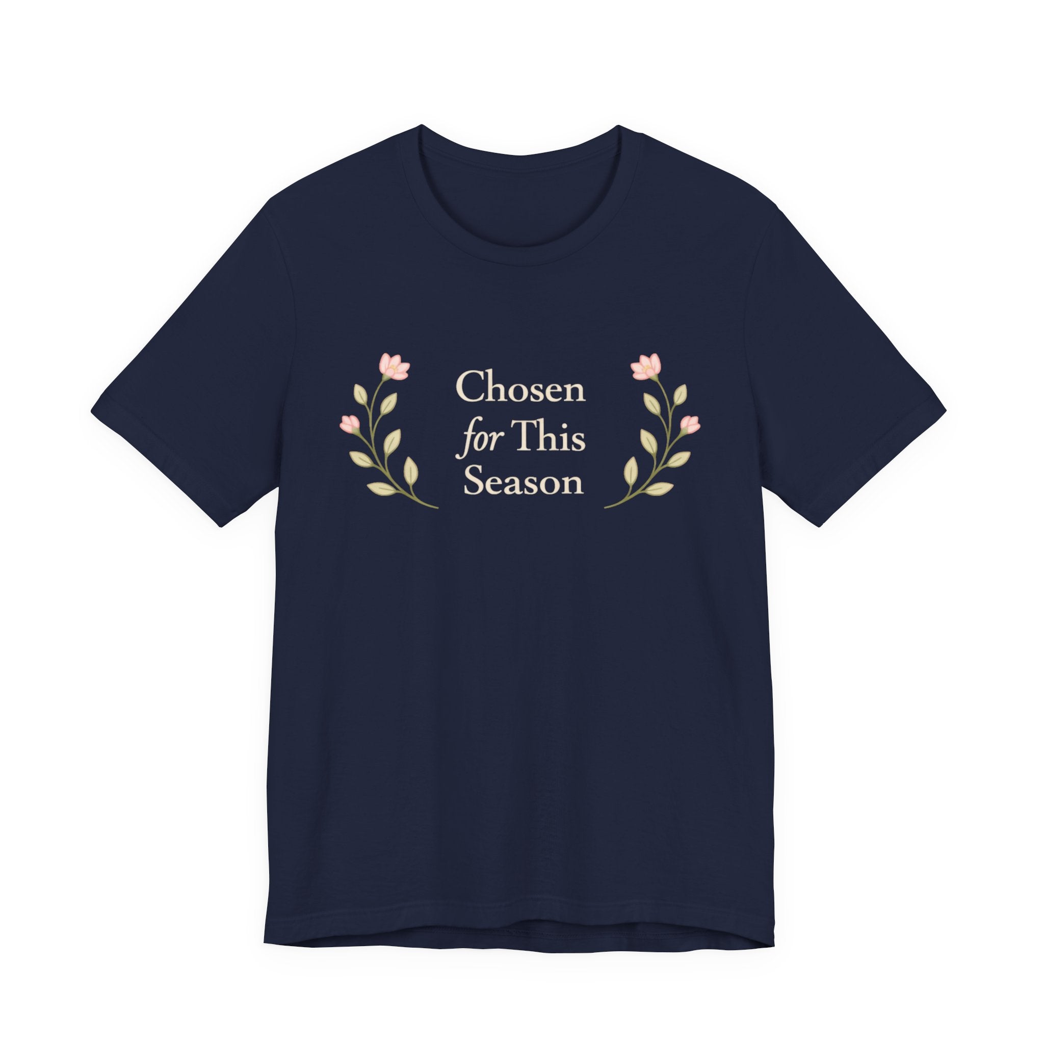 Chosen for this season T Shirt