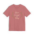 Grace is enough for today T Shirt