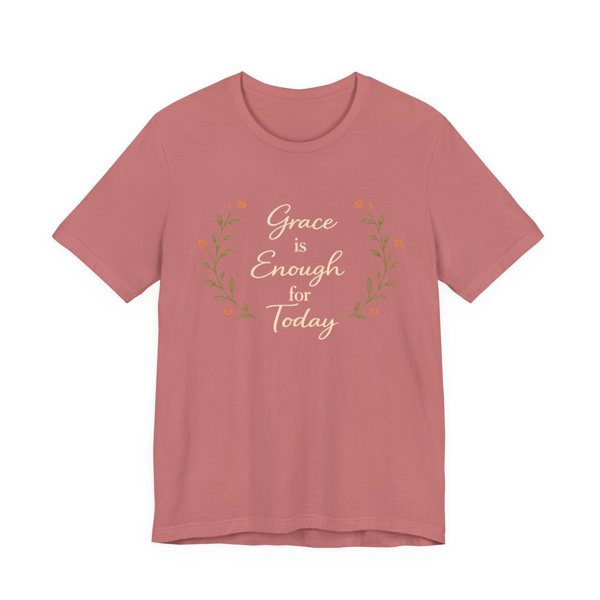 Grace is enough for today T Shirt