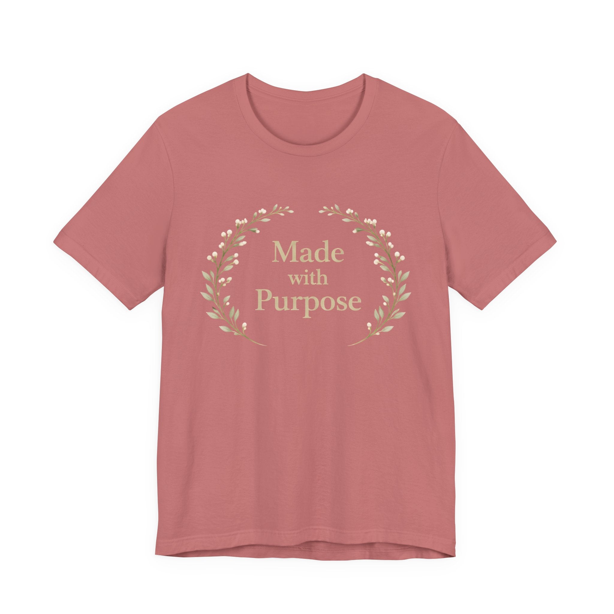 Made With Purpose T Shirt