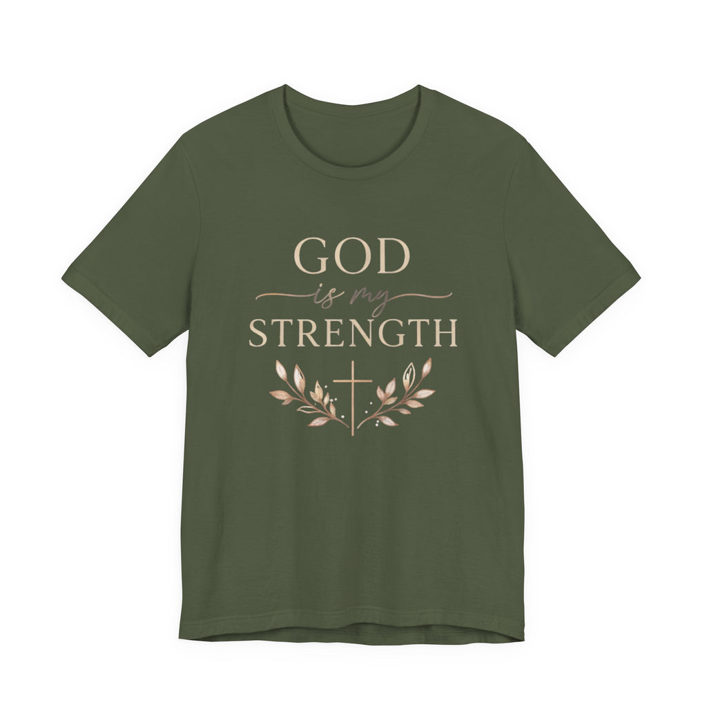 God Is My Strength T Shirt